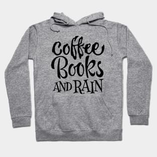 coffee books and rain Hoodie